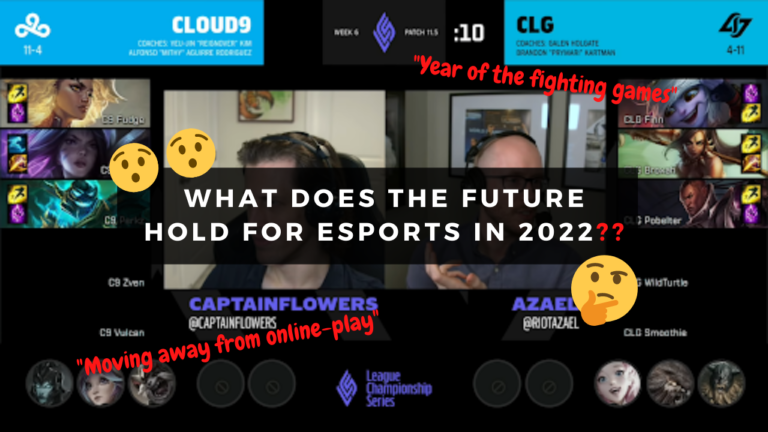 Esports in 2022: what will the future hold? Part 1